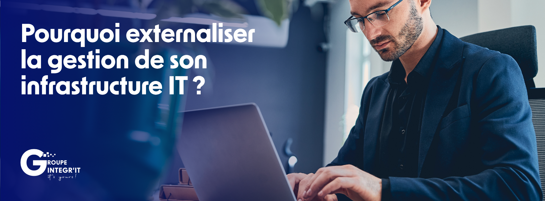 Pourquoi externaliser la gestion de son infrastructure IT ?